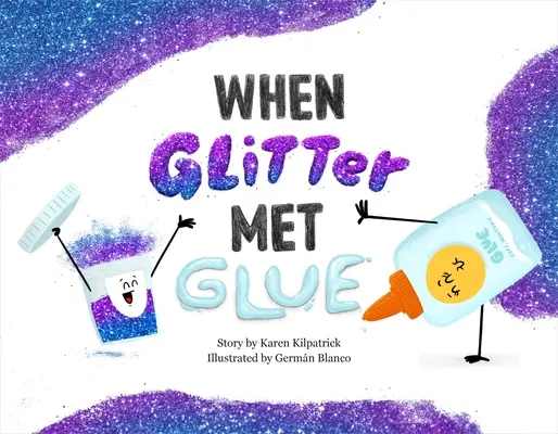 Cuando la purpurina se encontró con el pegamento - When Glitter Met Glue