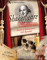 Archivos Nacionales: Shakespeare Unclassified (Hunter Nick (Consultor de publicaciones infantiles y educativas)) - National Archives: Shakespeare Unclassified (Hunter Nick (Children's and Educational Publishing Consultant))