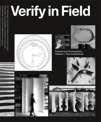 Verificar sobre el terreno: Proyectos y coberturas Hweler + Yoon - Verify in Field: Projects and Coversations Hweler + Yoon