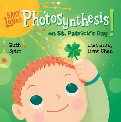 ¡Baby Loves Photosynthesis on St. Patrick's Day! - Baby Loves Photosynthesis on St. Patrick's Day!