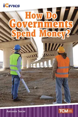 ¿Cómo gastan dinero los gobiernos? - How Do Governments Spend Money?