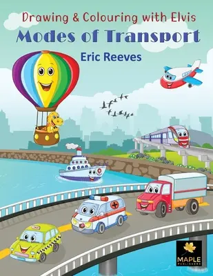 Dibujar y colorear con Elvis: Modos de transporte - Drawing & Colouring with Elvis: Modes of Transport