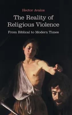 La realidad de la violencia religiosa: De los tiempos bíblicos a los modernos - The Reality of Religious Violence: From Biblical to Modern Times