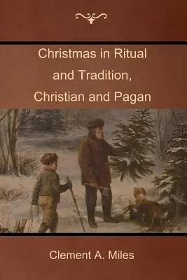 La Navidad en Rituales y Tradiciones Cristianas y Paganas - Christmas in Ritual and Tradition, Christian and Pagan