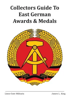 Guía de coleccionistas de condecoraciones y medallas de Alemania Oriental - Collectors Guide to East German Awards and Medals