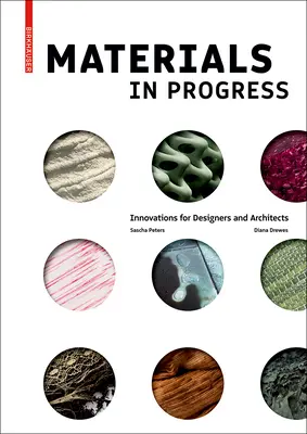 Materiales en progreso - Innovaciones para diseñadores y arquitectos - Materials in Progress - Innovations for Designers and Architects