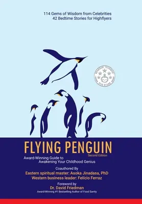 Pingüino Volador Segunda Edición: Guía premiada para despertar tu genio infantil - Flying Penguin Second Edition: Award-Winning Guide to Awakening Your Childhood Genius