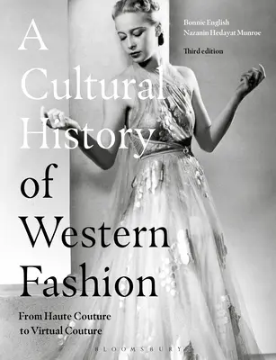 Historia cultural de la moda occidental: De la alta costura a la costura virtual - A Cultural History of Western Fashion: From Haute Couture to Virtual Couture