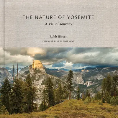 La naturaleza de Yosemite: Un viaje visual - The Nature of Yosemite: A Visual Journey