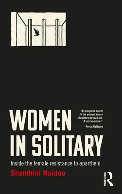 Women in Solitary: La resistencia femenina al apartheid en Sudáfrica - Women in Solitary: Inside South Africa's Female Resistance to Apartheid