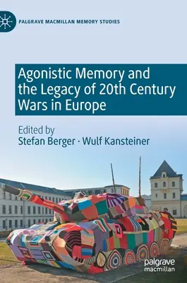 Memoria agnóstica y representaciones de la guerra en la Europa del siglo XX - Agnostic Memory and Representations of War in Twentieth-Century Europe