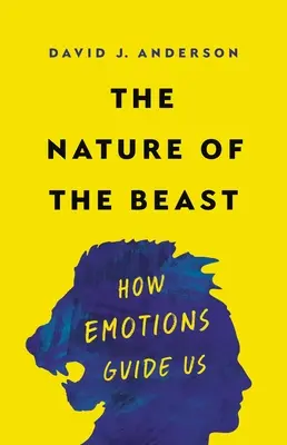 La naturaleza de la bestia: Cómo nos guían las emociones - The Nature of the Beast: How Emotions Guide Us