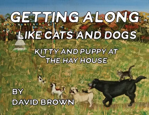 Llevándose como perros y gatos: Kitty y Puppy en la Hay House - Getting Along Like Cats and Dogs: Kitty and Puppy at the Hay House