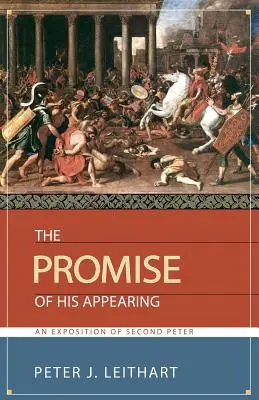 La promesa de su aparición: Exposición de Segunda de Pedro - The Promise of His Appearing: An Exposition of Second Peter