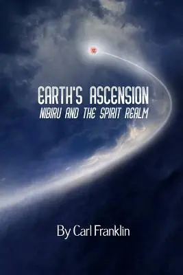 La ascensión de la Tierra: Nibiru y el reino de los espíritus - Earth's Ascension - Nibiru and the Spirit Realm