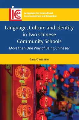 Lengua, cultura e identidad en dos escuelas comunitarias chinas: ¿Más de una forma de ser chino? - Language, Culture and Identity in Two Chinese Community Schools: More Than One Way of Being Chinese?