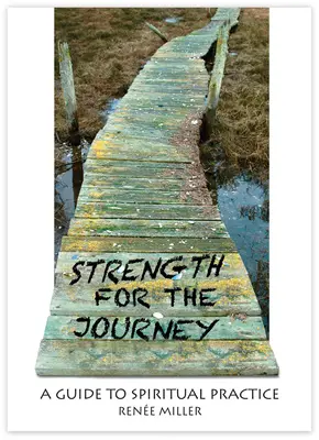 Fuerza para el viaje: Guía para la práctica espiritual - Strength for the Journey: A Guide to Spiritual Practice