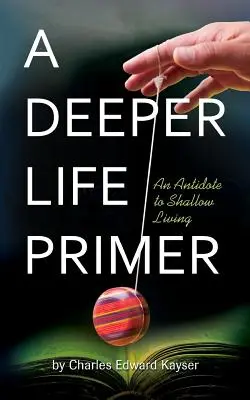 Una vida más profunda - A Deeper Life Primer