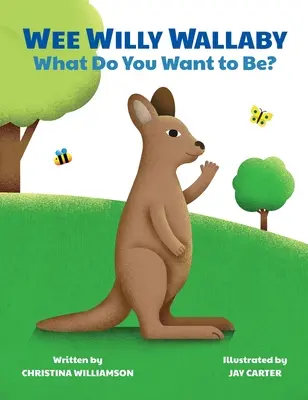 Wee Willy Wallaby: ¿Qué quieres ser? - Wee Willy Wallaby: What Do You Want to Be?