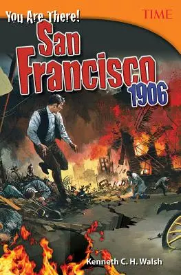 ¡You Are There! San Francisco 1906 - You Are There! San Francisco 1906