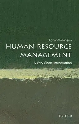 Gestión de recursos humanos: A Very Short Introduction - Human Resource Management: A Very Short Introduction