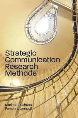 Métodos de investigación en comunicación estratégica - Strategic Communication Research Methods