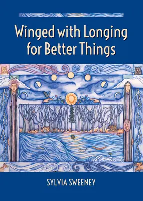 Anhelando cosas mejores - Winged with Longing for Better Things