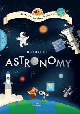 La historia del profesor Wooford McPaw... Astronomía - Professor Wooford McPaw's History Of... Astronomy!