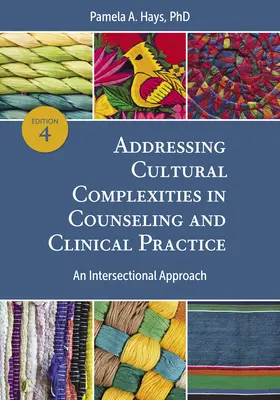 Cómo abordar las complejidades culturales en el asesoramiento y la práctica clínica: Un enfoque interseccional - Addressing Cultural Complexities in Counseling and Clinical Practice: An Intersectional Approach