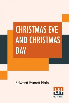 Nochebuena y Navidad: Diez cuentos de Navidad - Christmas Eve And Christmas Day: Ten Christmas Stories