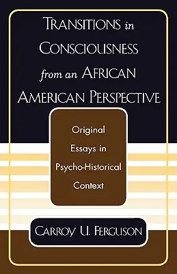 Transiciones en la conciencia desde una perspectiva afroamericana - Transitions in Consciousness from an African American Perspective