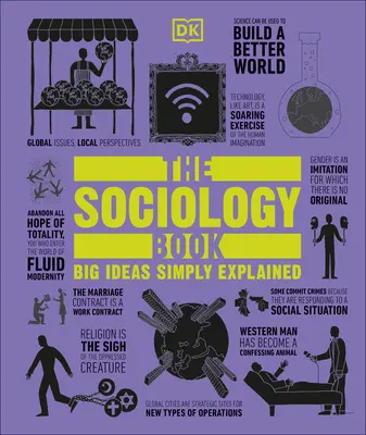 El libro de sociología: Grandes ideas explicadas de forma sencilla - The Sociology Book: Big Ideas Simply Explained