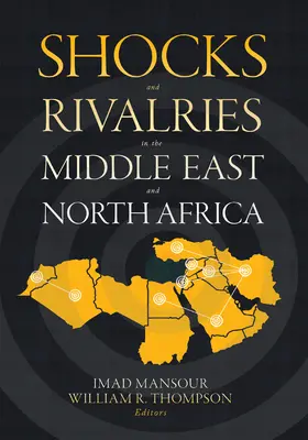 Choques y rivalidades en Oriente Medio y el Norte de África - Shocks and Rivalries in the Middle East and North Africa