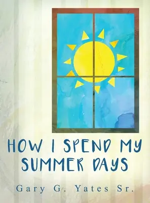 Cómo paso mis días de verano - How I Spend My Summer Days