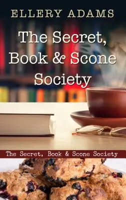 The Secret, Book & Scone Society (La sociedad secreta de los libros y los bollos) - The Secret, Book & Scone Society