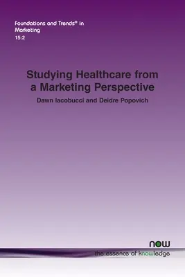 El estudio de la sanidad desde la perspectiva del marketing - Studying Healthcare from a Marketing Perspective