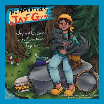 Las aventuras de Jay y Gizmo: Jay y Gizmo disfrutan juntos de la aventura - The Adventures of Jay and Gizmo: Jay and Gizmo Enjoy Adventures Together