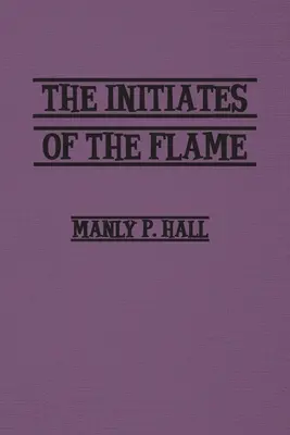 Los Iniciados de la Llama - Initiates of the Flame