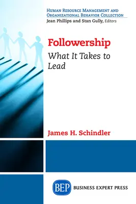Seguimiento: Lo que se necesita para liderar - Followership: What It Takes to Lead