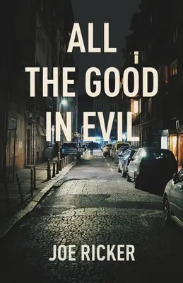 El bien en el mal - All the Good in Evil