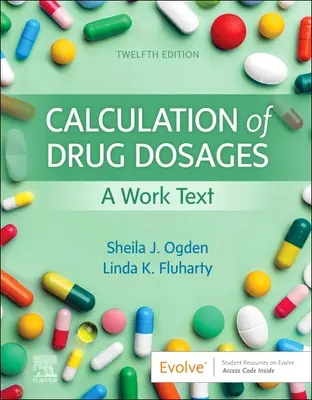 Cálculo de dosis de medicamentos: Un texto de trabajo - Calculation of Drug Dosages: A Work Text