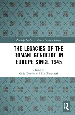 Los legados del genocidio romaní en Europa desde 1945 - The Legacies of the Romani Genocide in Europe Since 1945