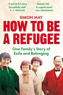 Cómo ser refugiado: La historia de exilio y pertenencia de una familia - How to Be a Refugee: One Family's Story of Exile and Belonging