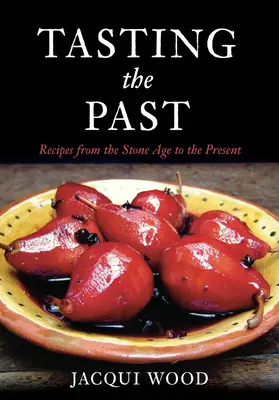 Saborear el pasado: la comida británica desde la Edad de Piedra hasta nuestros días - Tasting the Past: British Food from the Stone Age to the Present