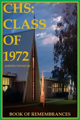 CHS: Clase de 1972, Libro de Recuerdos - CHS: Class of 1972, Book of Remembrances