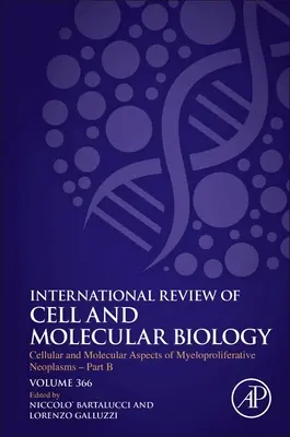 Aspectos celulares y moleculares de las neoplasias mieloproliferativas - Parte B: Volumen 366 - Cellular and Molecular Aspects of Myeloproliferative Neoplasms - Part B: Volume 366