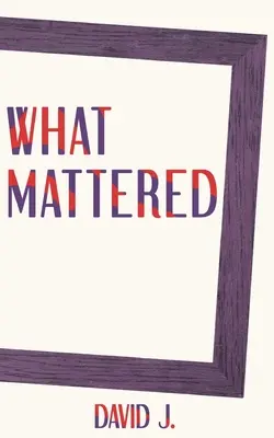 Lo que importaba - What Mattered