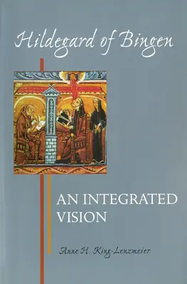 Hildegarda de Bingen: Una visión integral - Hildegard of Bingen: An Integrated Vision
