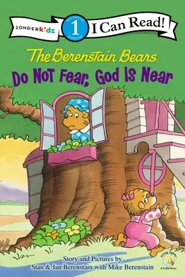 Los Osos Berenstain, No Teman, Dios Está Cerca: Nivel 1 - The Berenstain Bears, Do Not Fear, God Is Near: Level 1