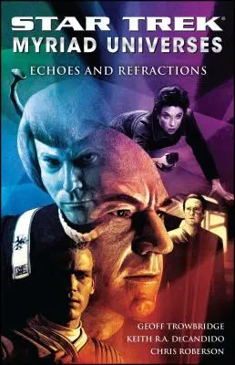Star Trek: Myriad Universes #2: Ecos y Refracciones - Star Trek: Myriad Universes #2: Echoes and Refractions